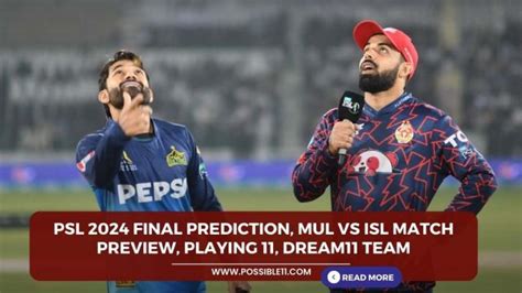 PSL 2024 Final Prediction MUL Vs ISL Match Preview Playing 11