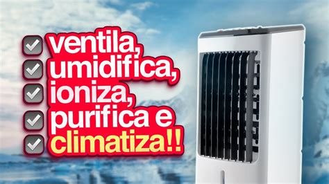 Em Ideal Pro Ver O Unboxing Climatizador E Umidificador Brit Nia