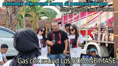 Sakti Aeromax Junior Cek Sound Dj Bersama Keludteam Semakin Los Horeg