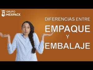 Diferencia Entre Envase Y Embalaje Cu L Es Su Funci N Y C Mo Elegir