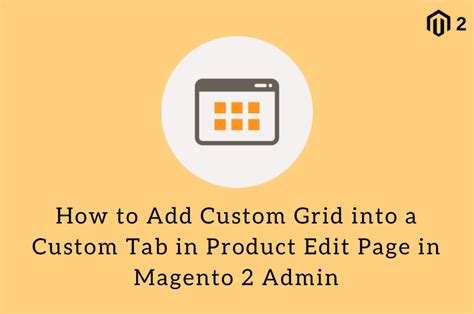 How To Add Custom Grid Into A Custom Tab In Product Edit Page In