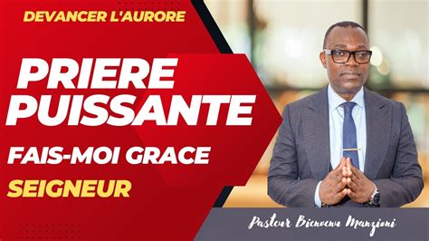 Devancer L Aurore Pri Re Du Matin Fais Moi Grace Seigneur By Pasteur