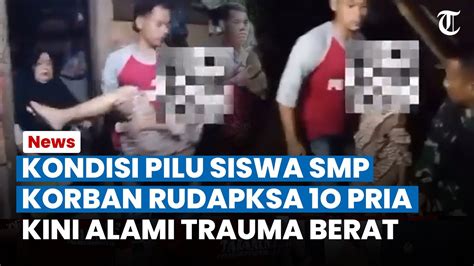 KONDISI PILU Siswi SMP Korban Rudapaksa 10 Pria Di Lampung Trauma