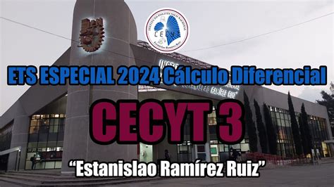 ETS ESPECIAL Junio 2024 CECYT 3 Estanislao Ramírez Ruiz Examen IPN