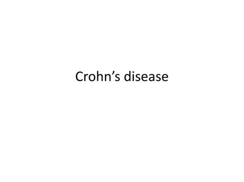 Ppt Crohn’s Disease Powerpoint Presentation Free Download Id 1899089