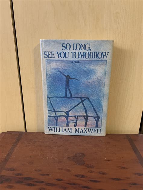 So Long See You Tomorrow By Maxwell William Reeds Rare Books