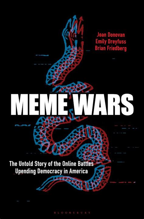 Meme Wars The Untold Story Of The Online Battles Upending Democracy In