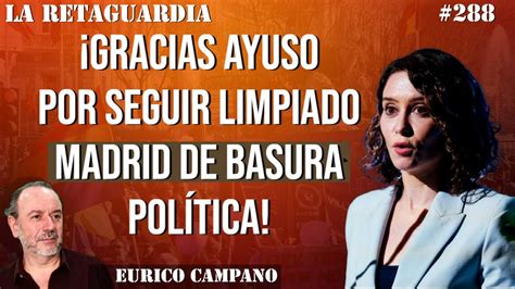 Gracias Ayuso por seguir limpiado Madrid de basura política