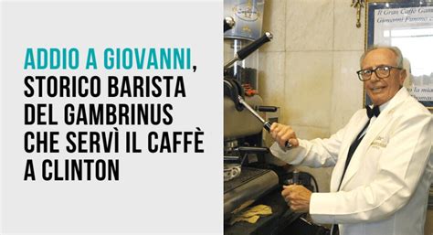 Addio a Giovanni storico barista del Gambrinus che servì il caffè a