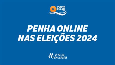 Penha Online nas eleições de 2024 espaços estão abertos para partidos