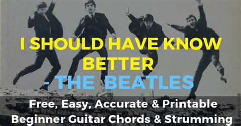 I Should Have Known Better Chords And Strumming, The Beatles