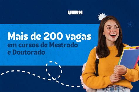 Uern Oferece Mais De Vagas Em Cursos De Mestrado E Doutorado Uern