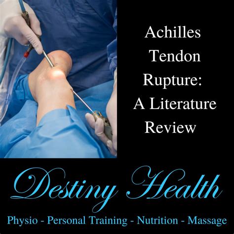 Achilles Tendon Rupture: A Literature Review - Destiny Health