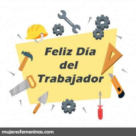 95 Frases de Feliz Día del Trabajador con Mensajes Cortas y Bonitas