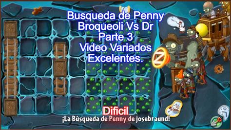 PVZ 2 Dificil Parte 3 Busqueda De Penny Broqueoli Vs Dr YouTube