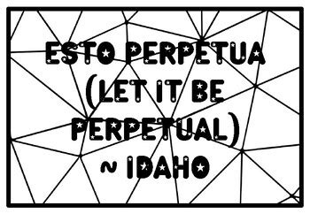 ESTO PERPETUA (LET IT BE PERPETUAL) ~ IDAHO State Motto Activity ...