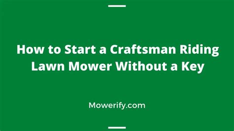 How To Start A Craftsman Riding Lawn Mower Without A Key Mowerify