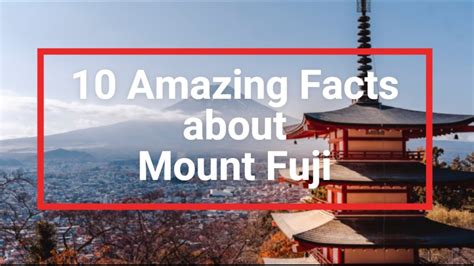 10 Amazing Facts About Mount Fuji Most Iconic Mountain In Japan