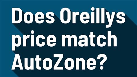 Does Oreillys Price Match Autozone Youtube