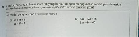 Solved Selesaikan Persamaan Linear Serentak Yang Berikut Dengan