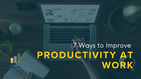 7 Ways To Improve Productivity At Work