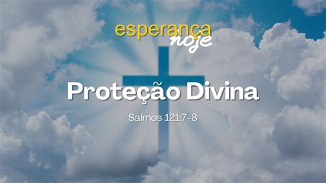 ESPERANÇA HOJE 39 PROTEÇÃO DIVINA Salmos 121 7 8 Pastor Fabio