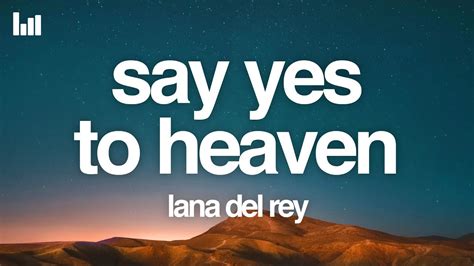 Lana Del Rey Say Yes To Heaven Lyrics Youtube