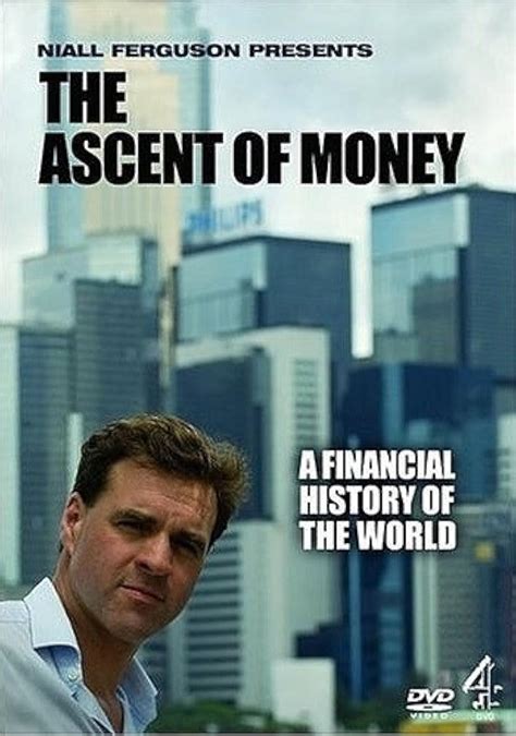 The Ascent Of Money TV Series 2008 IMDb