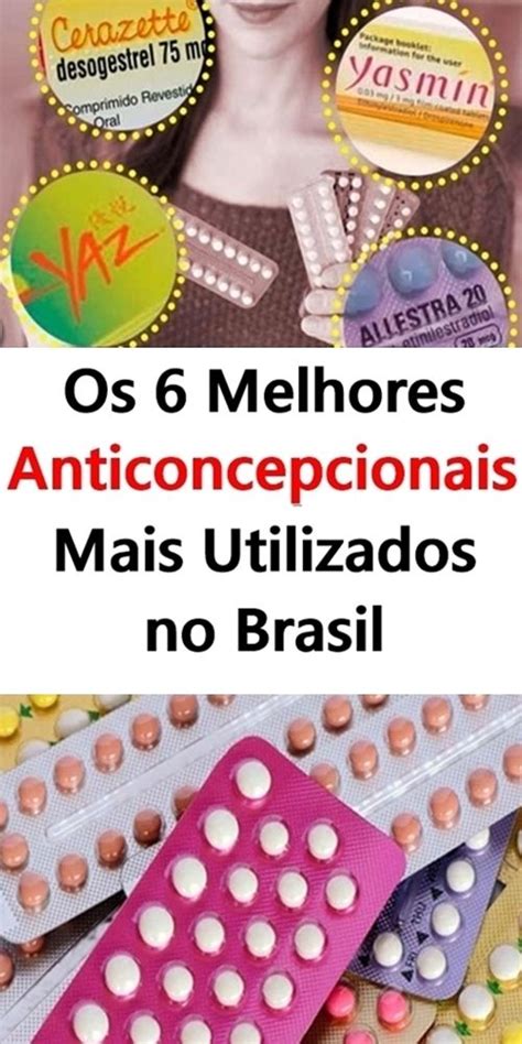 Os 6 Melhores Anticoncepcionais Mais Utilizados No Brasil