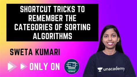 Shortcut Tricks To Remember The Categories Of Sorting Algorithms