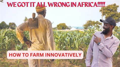 How To Make Millions From Farming In Africa Why Are African Farmers