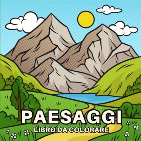 Paesaggi Libro Da Colorare Incredibili Pagine Da Colorare Con Montagne