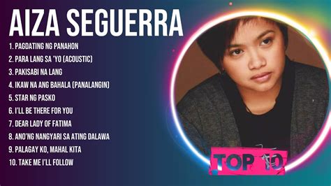 Aiza Seguerra Greatest OPM Tagalog Music Playlist Top 100 Artists In