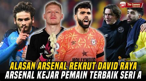 David Raya Bisa Geser Ramsdale Harga Raya Sudah Fix Pemain Terbaik