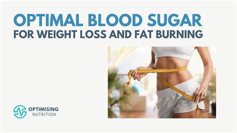 What Is The Ideal Blood Sugar Level For Weight Loss And Fat Burning