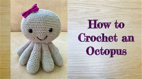 How To Crochet A Baby Toy How To Crochet An Octopus Crochet Octopus