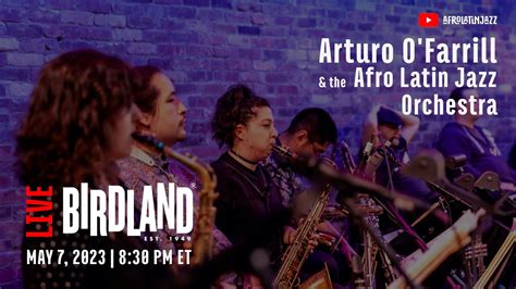 Live Birdland Jazz Club Arturo Ofarrill The Afro Latin Jazz