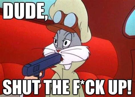 Stfu Meme Discover more interesting Bugs Bunny, Shut Up, Slang, Stfu memes. https://www.idlememe ...