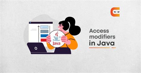 Access Modifiers In Java With Examples Coding Ninjas