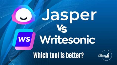 Jasper Ai Vs Writesonic Which Is The Best AI Writing Tool Jim Lopez