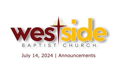 July 14 2024 Announcements Westside Baptist Church In Lewisville