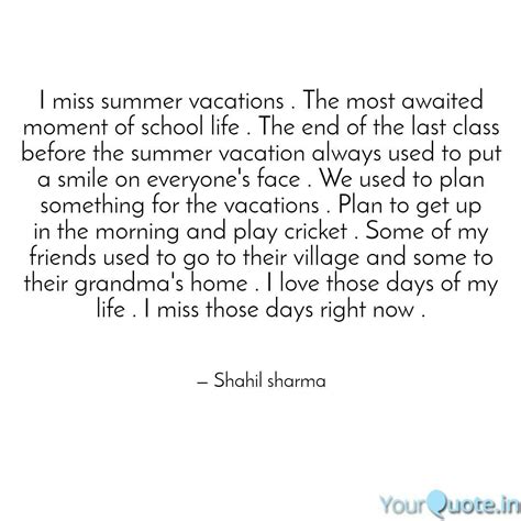 I Miss Summer Vacations Quotes And Writings By Shahil Sharma