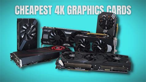 11 Cheapest 4k Graphics Cards For Gaming Pc In 2023 The Worlds Best