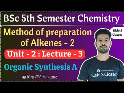 Bsc 5th Semester Chemistry Chapter 2 Alkenes Method Of Preparation