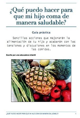 Qu Puedo Hacer Para Que Mi Hijo Coma De Manera Saludable Sencillas