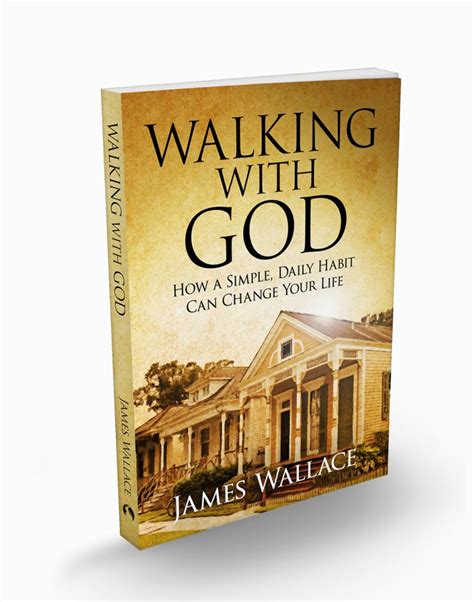 Walk With God . . . and Change Your Life – New Christian-Living Book ...