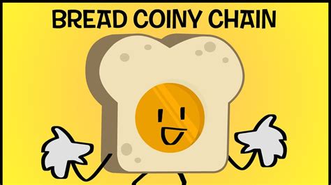 BREAD COINY CHAIN YouTube