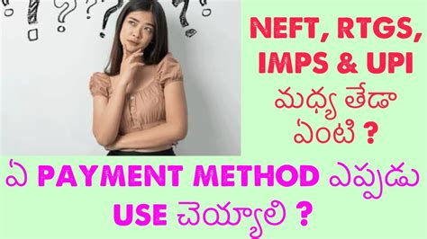 Difference Between Neft Rtgs Imps Upi Telugu Payment Methods