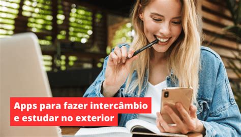 Apps Para Fazer Interc Mbio Facilitando Estudar No Exterior Bem Atual