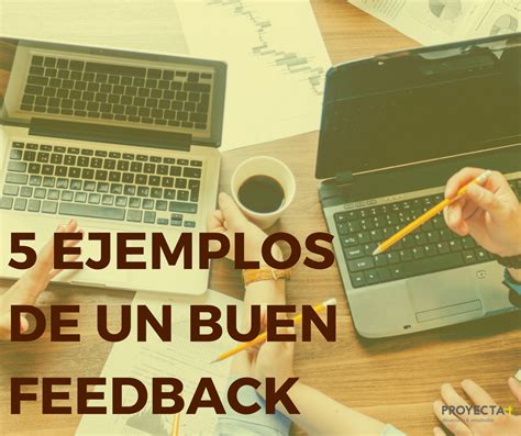 Ejemplos De Un Buen Feedback